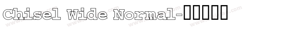 Chisel Wide Normal字体转换